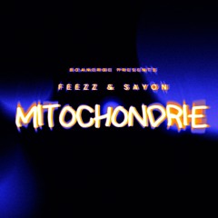Mitochondrie (Feat. Sayon)