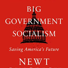 [Free] EBOOK 📥 Defeating Big Government Socialism: Saving America's Future by  Newt