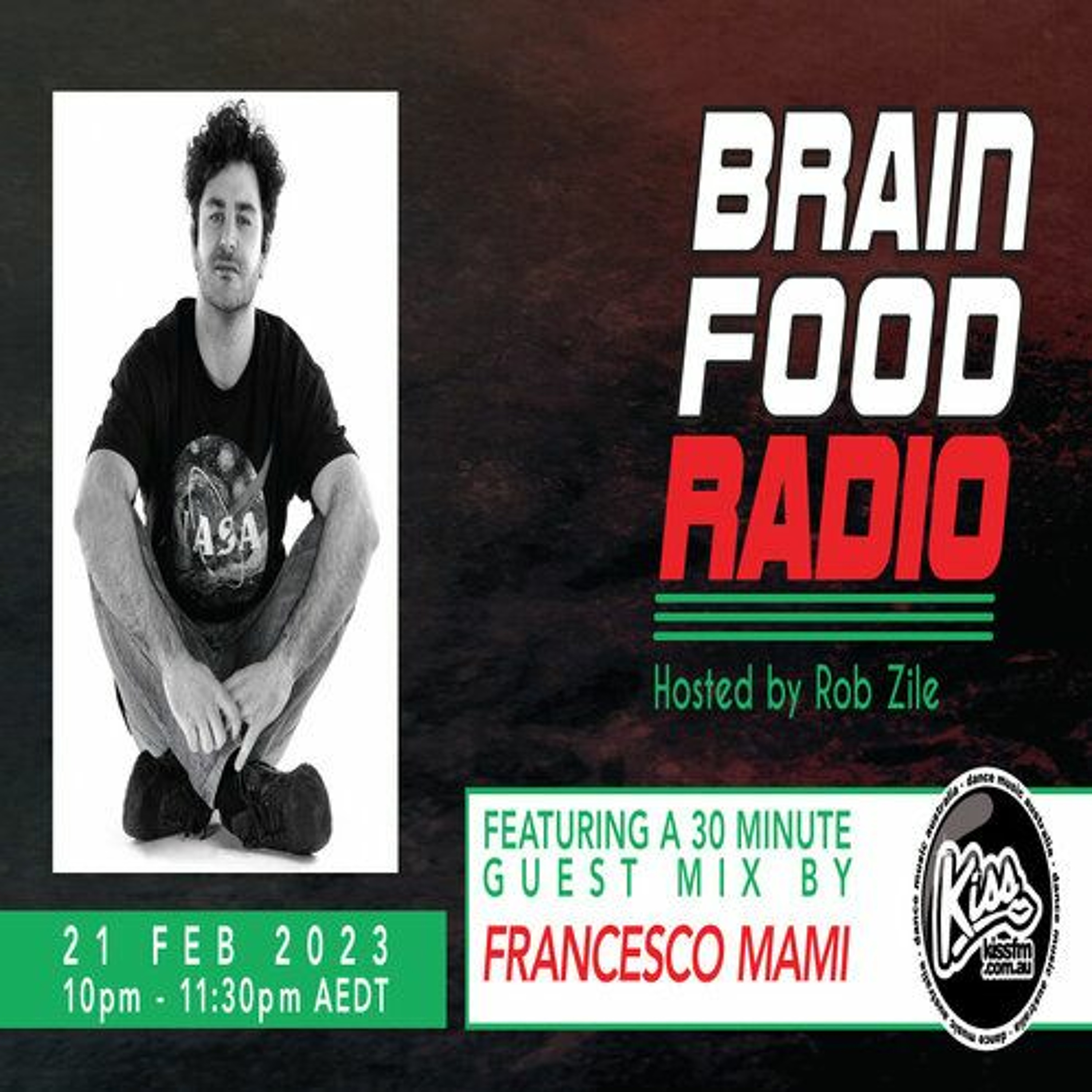 Brain Food Radio hosted by Rob Zile/KissFM/21-02-23/#2 FRANCESCO MAMI (GUEST MIX) episode artwork