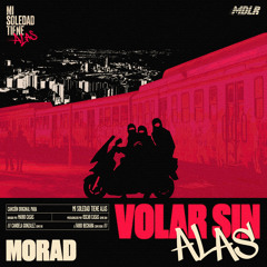 Morad - Volar Sin Alas (From "Mi Soledad Tiene Alas")
