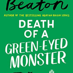 [View] EBOOK 📧 Death of a Green-Eyed Monster (A Hamish Macbeth Mystery, 34) by  M. C