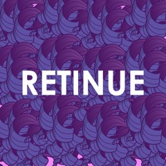 RETINUE
