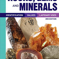 ACCESS KINDLE 💛 Collecting Rocks, Gems and Minerals: Identification, Values and Lapi