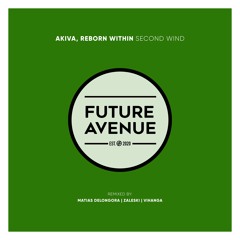Akiva, Reborn Within - Second Wind (Zaleski Remix) [Future Avenue]