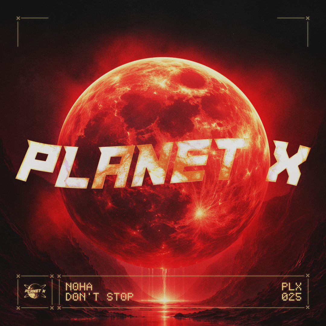 Stream Don't Stop by PlanetX | Listen online for free on SoundCloud