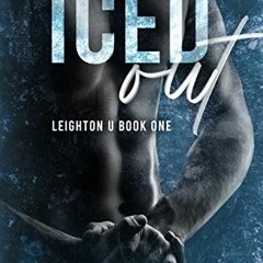 GET EBOOK EPUB KINDLE PDF Iced Out (Leighton U Book 1) by  CE Ricci 📒