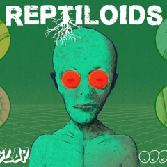 Reptiloids ft. Doc Artslop