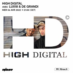 High Digital avec lux18 & De Grandi - 06 Avril 2022