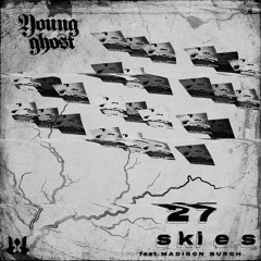 Young Ghost - 27 Skies feat. Madison Burch