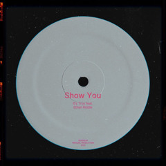 “Show You” ft. Ethan Riddle