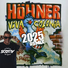 Die Höhner - Viva Colonia (Scotty 2025 Remix)