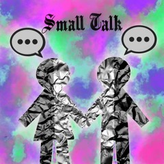 "Small Talk" - Epiiphany