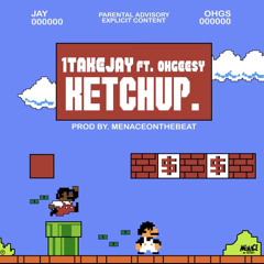 1TakeJay x OhGeesy - Ketchup (OFFICIAL AUDIO) [EXTENDED VERSION]
