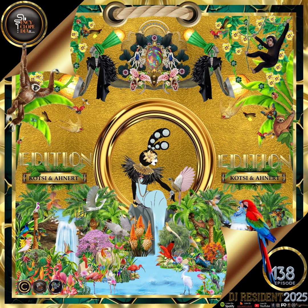 DJ RESIDENT: KOTSI & AHNERT EDITION (MEX) 138- ENCYCLOPEDIA Radioshow hosted by LB & AR2025