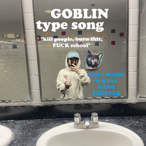 GOBLIN TYPE SONG (PROD. ZEETBEATZ)