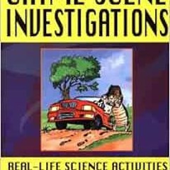 Get KINDLE PDF EBOOK EPUB Crime Scene Investigations: Real-Life Science Activities fo