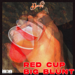 RED CUP BIG BLUNT (feat. Me)