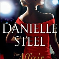 Get EPUB 📌 The Affair: A Novel by  Danielle Steel [KINDLE PDF EBOOK EPUB]