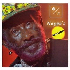 Naype’s - Naype A Party(Tribute For Lee Scratch Perry)