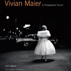Read KINDLE 📚 Vivian Maier: A Photographer Found by  John Maloof EPUB KINDLE PDF EBO