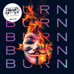 Hybrid Theory - Burn (Feat. Nehanda)