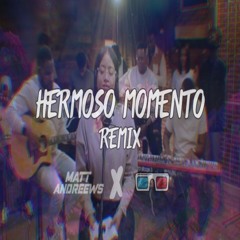 Hermoso Momento Remix