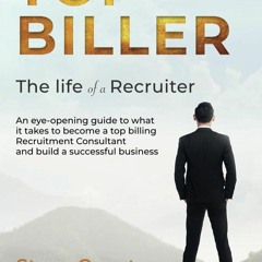 Free read✔ Top Biller: The Life of a Recruiter