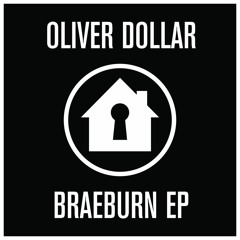 Oliver Dollar - Braeburn EP (feat. Brillstein & Demuir)