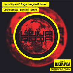 Luna Roja w/ Ángel Negrín & Lovell - Radio Buena Vida 11.07.25