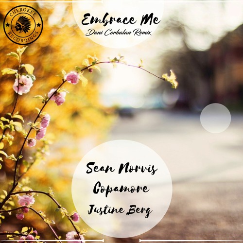 Sean Norvis ft. Copamore & Justine Berg - Embrace Me (Dani Corbalan Radio Edit)