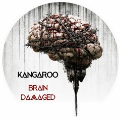 KANGAROO - Brain Damaged