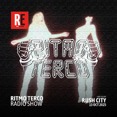 RE - RITMO TERCO RADIO SHOW EP 19 by RUSH CITY