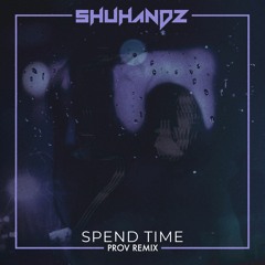 Spend Time (Prov Instrumental Remix)