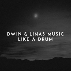 Dwin & Linas Music - Like A Drum