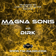 Dirk - Host Mix - MAGNA SONIS 069 (15th September 2021) on TM-Radio