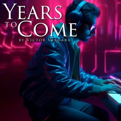 Years to Come