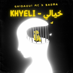 Ghidaoui mc feat badra -KHYELI - 2022