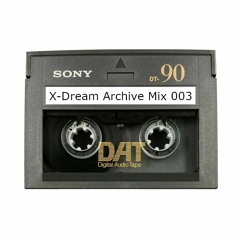 X-Dream Archive Mix 003