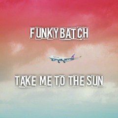 Take Me To The Sun