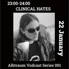 Clinical Hates | Albtraum VCST [#001]