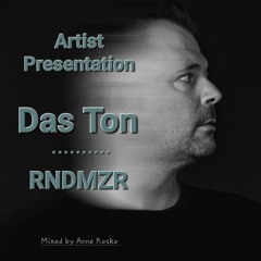 Artist Presentation  -  Das Ton