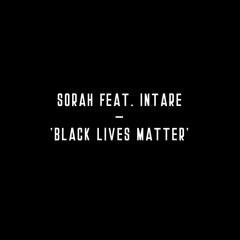 Sorah feat. Intare - Black Lives Matter