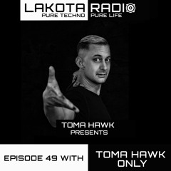 Lakota Radio - Weekly Show By Toma Hawk Episode #49 - Toma Hawk Only - #thistechnowillhauntyou