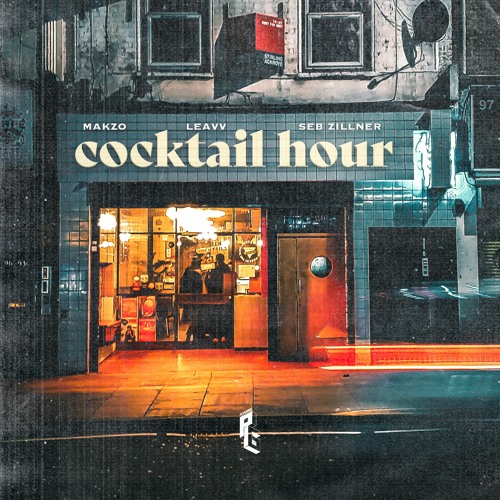 Makzo, Leavv & Seb Zillner - Cocktail Hour