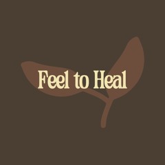 Feel to Heal: A guided affirmation practice