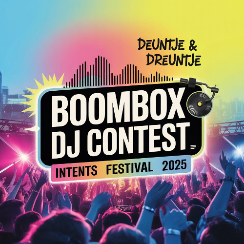 Intents Festival DJ Contest 2025 (Boombox)