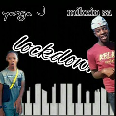 Lockdown (Mikzin SA ,Yanga J)