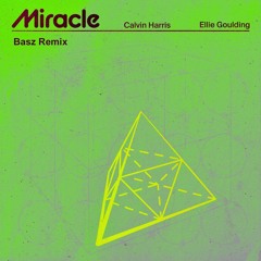 Calvin Harris - Miracle (Basz Remix)