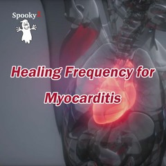Healing Frequency for Myocarditis - Spooky2 Rife Frequencies