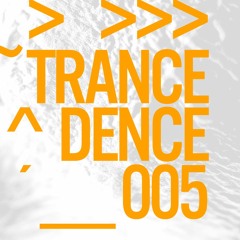 TRANCEDENCE 005